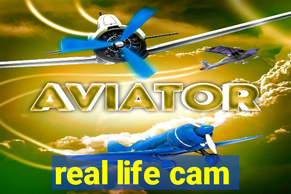 real life cam